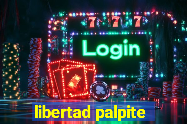 libertad palpite